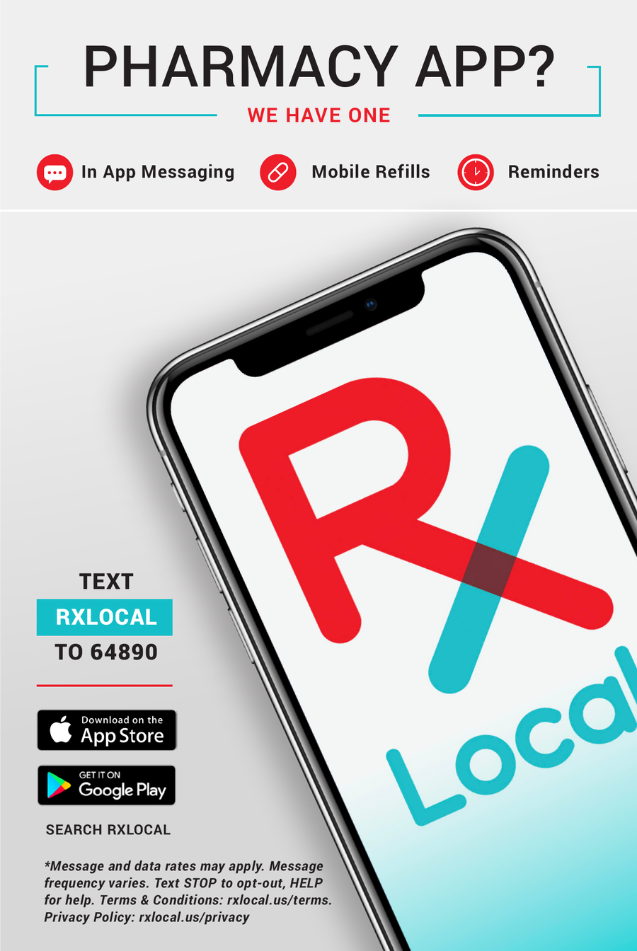 The RxLocal pharmacy app: in-app messaging, mobile refills, and reminders. Text RXLOCAL to 64890 or download from the App Store or Google Play.